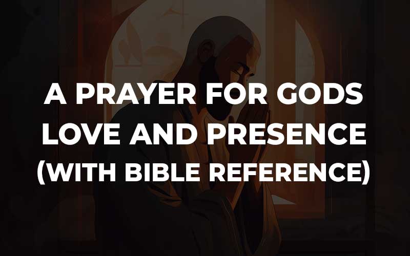 A Prayer for Gods Love and Presence