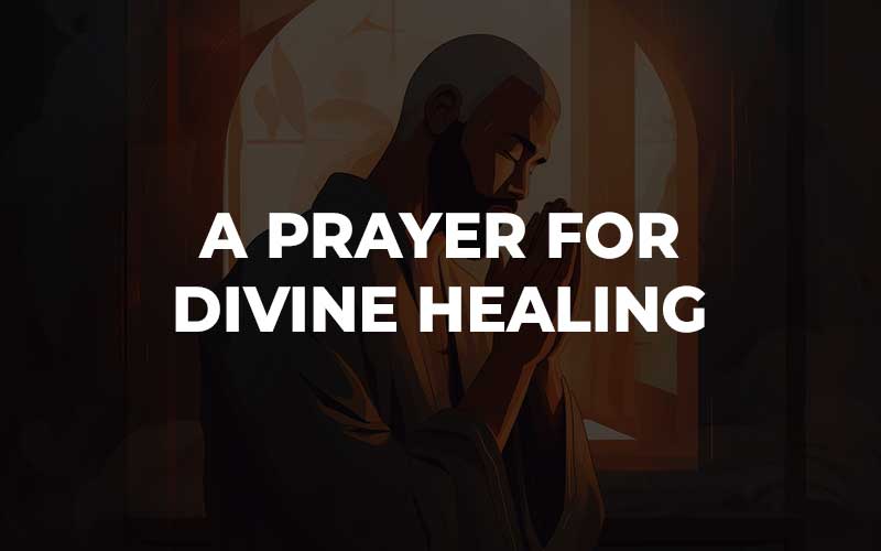 Prayer For Divine Healing