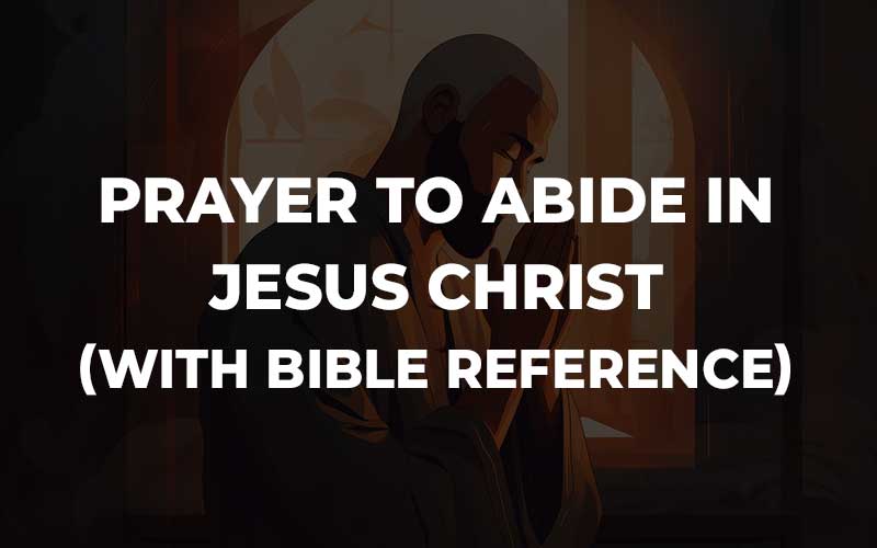 Prayer to Abide In Jesus Christ