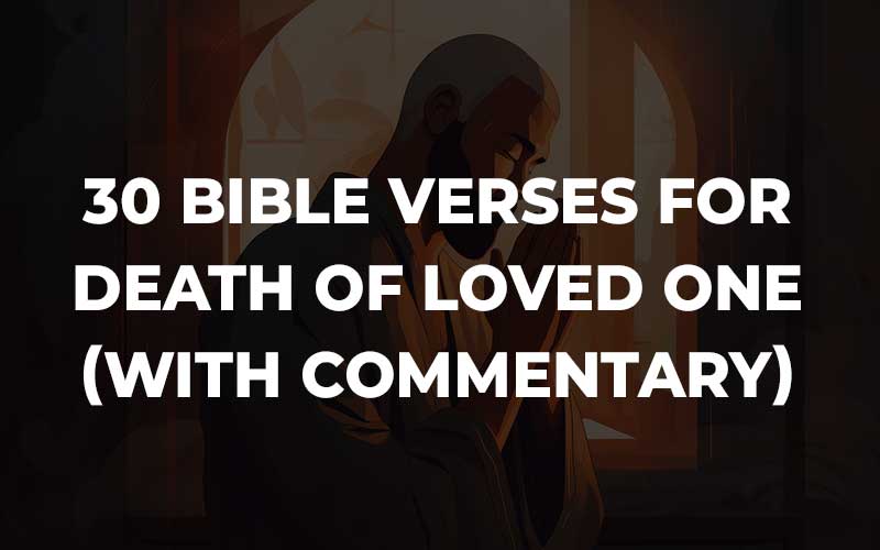 Bible Verses For Death Of Loved One