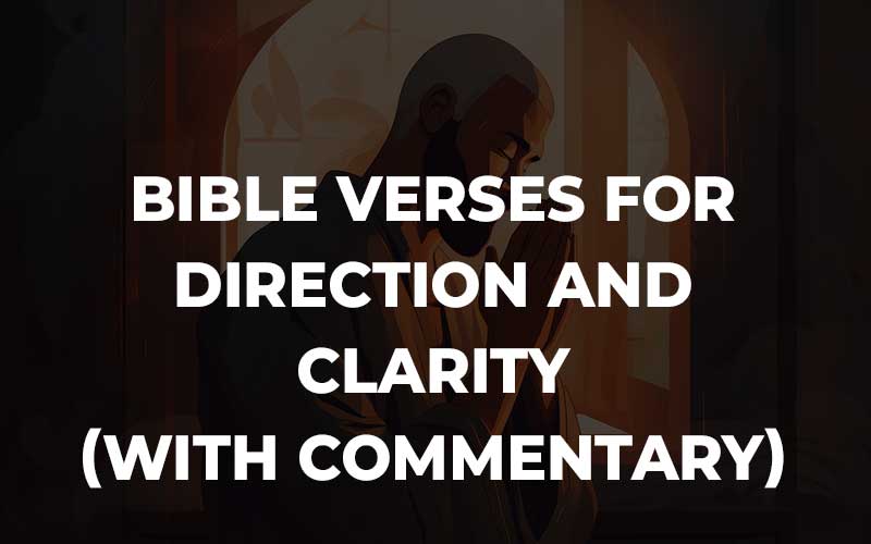 Bible Verses For Direction And Clarity