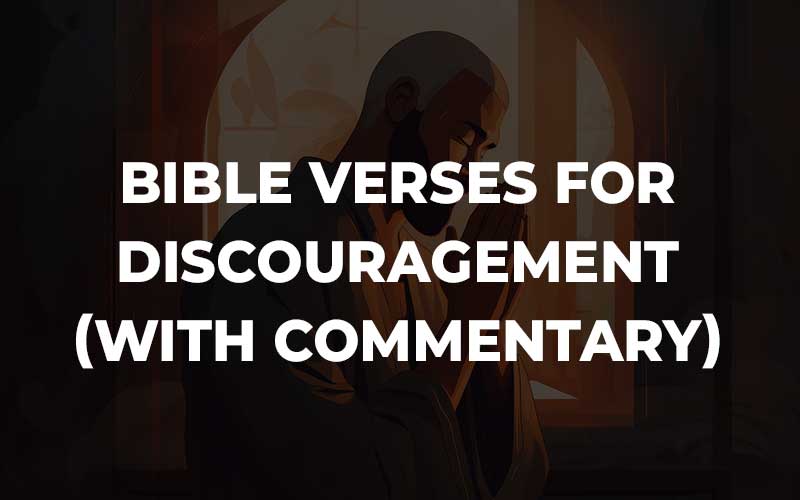 Bible Verses For Discouragement