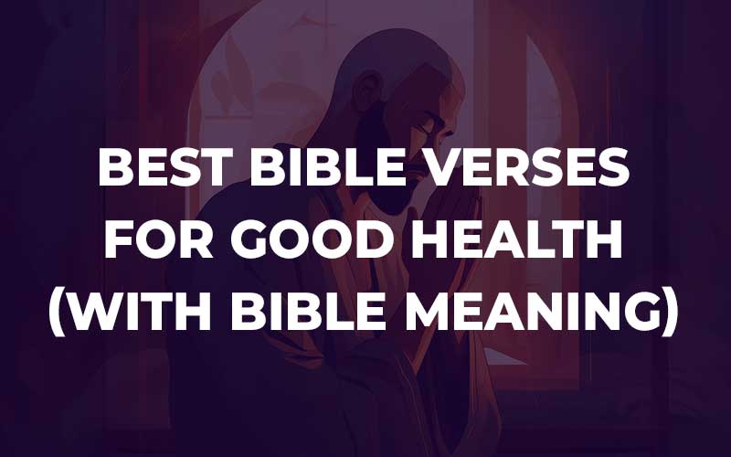 Bible Verses For Good Health