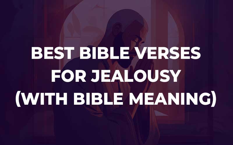 Bible Verses For Jealousy
