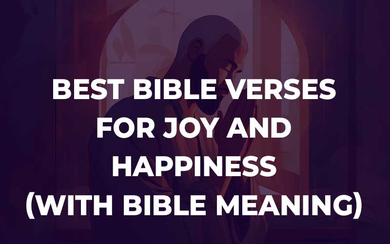 Bible Verses For Joy And Happiness