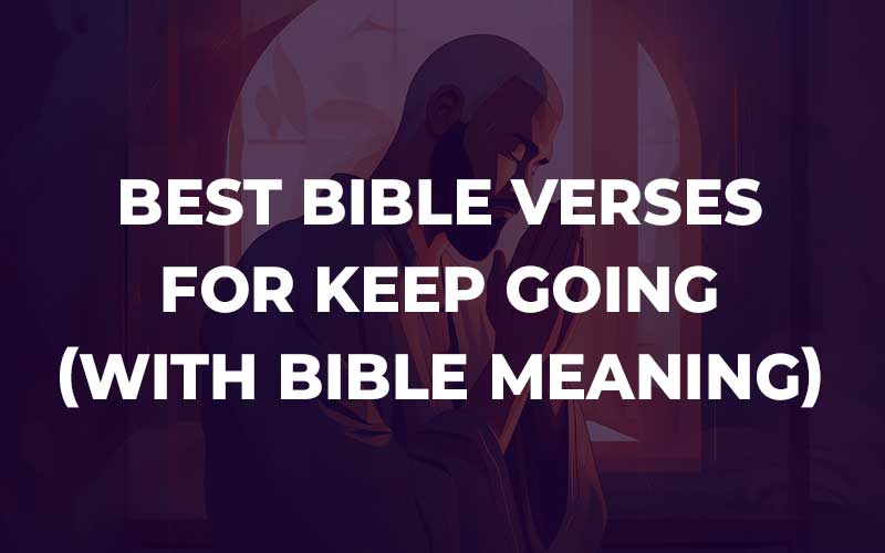 Bible Verses For Keep Going