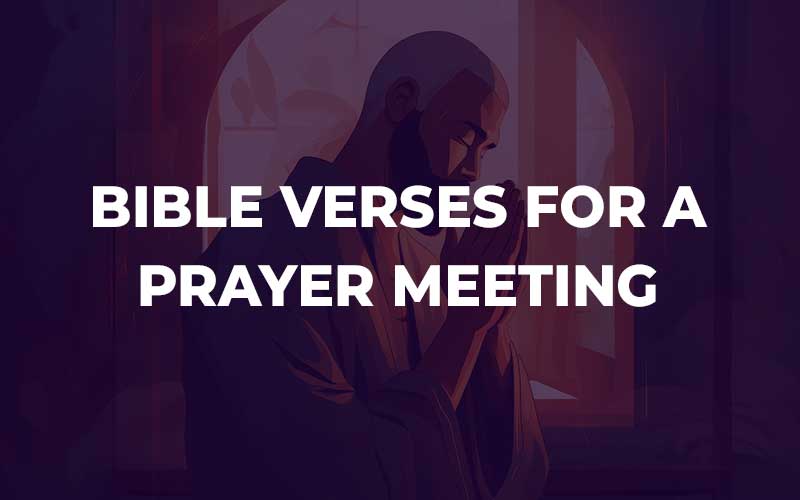 Bible Verses For A Prayer Meeting