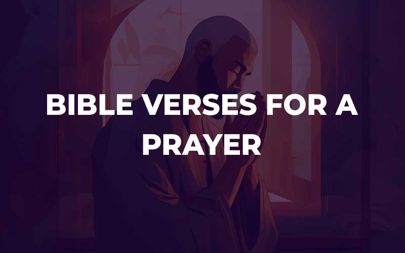 Bible Verses For A Prayer
