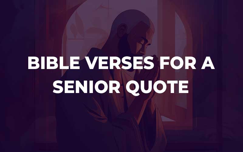 Bible Verses For A Senior Quote