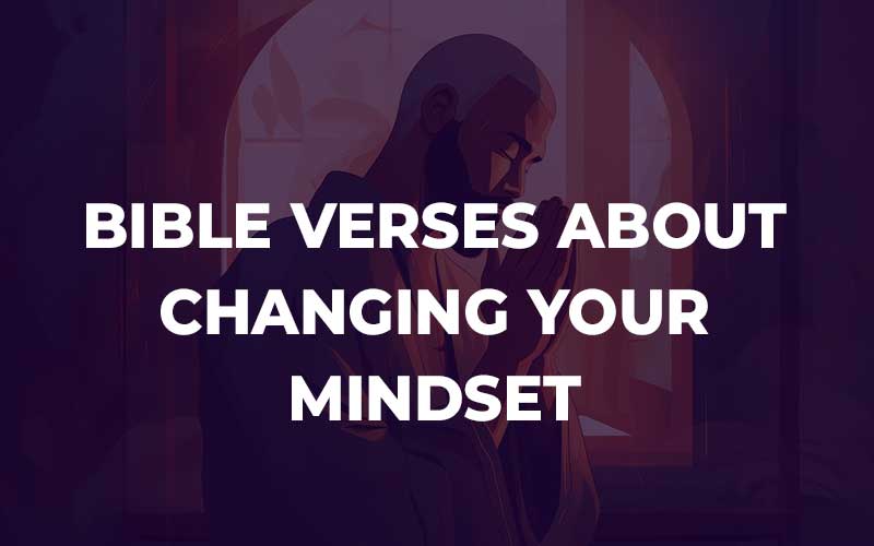 Bible Verses About Changing Your Mindset