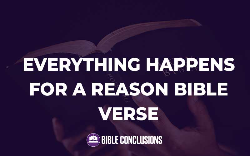Everything Happens For A Reason Bible Verse