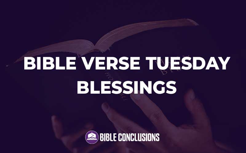 Bible Verse Tuesday Blessings