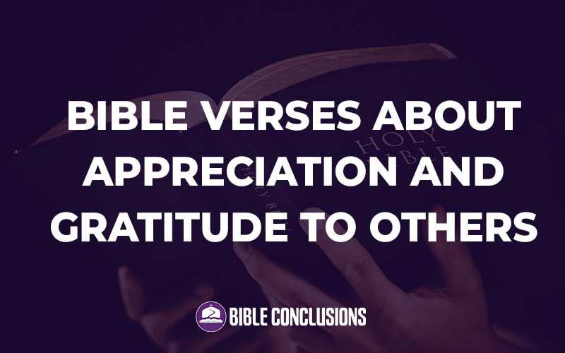 Bible Verses About Appreciation And Gratitude To Others