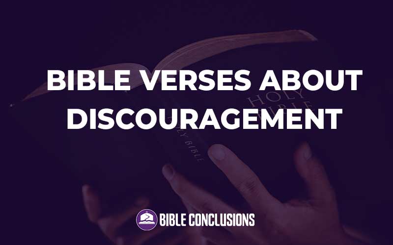 Bible Verses About Discouragement