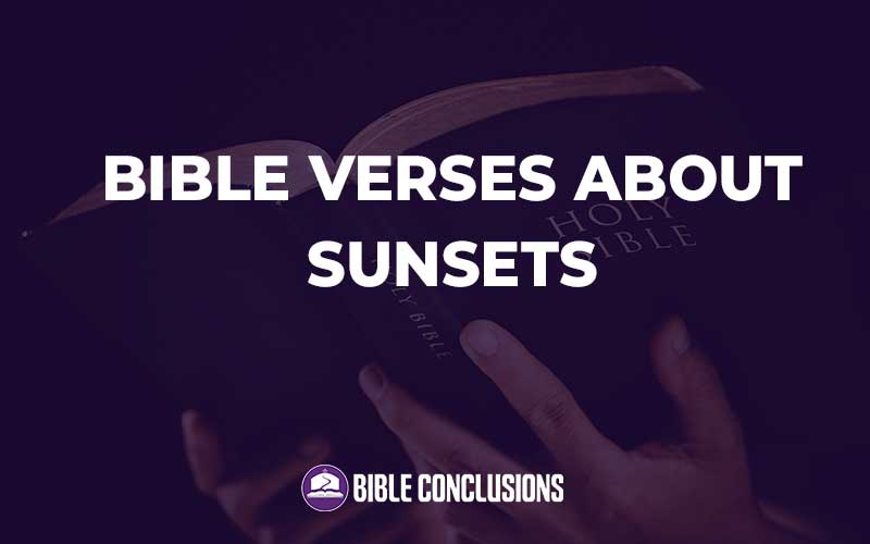 Bible Verses About Sunsets
