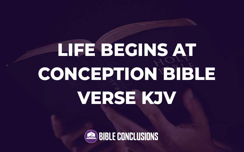 Life Begins At Conception Bible Verse Kjv