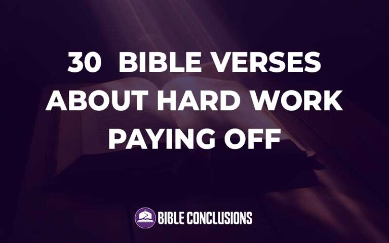30 Bible Verses About Hard Work Paying Off (Explained Verses ...
