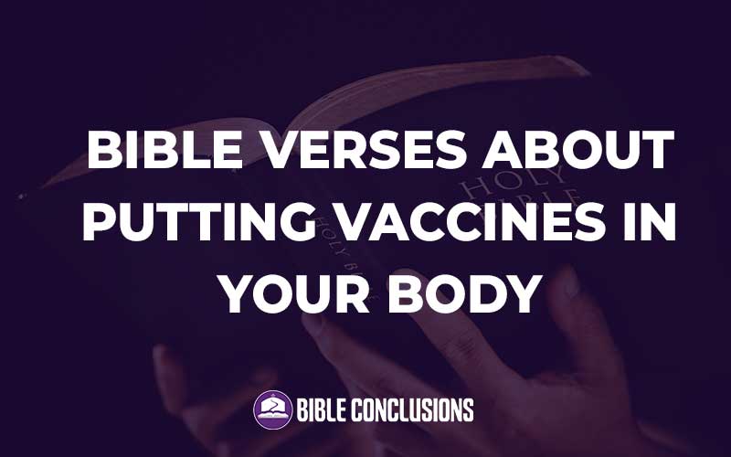 Bible Verses About Putting Vaccines In Your Body