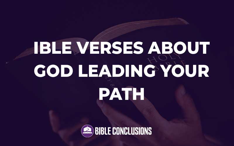 ible Verses About God Leading Your Path