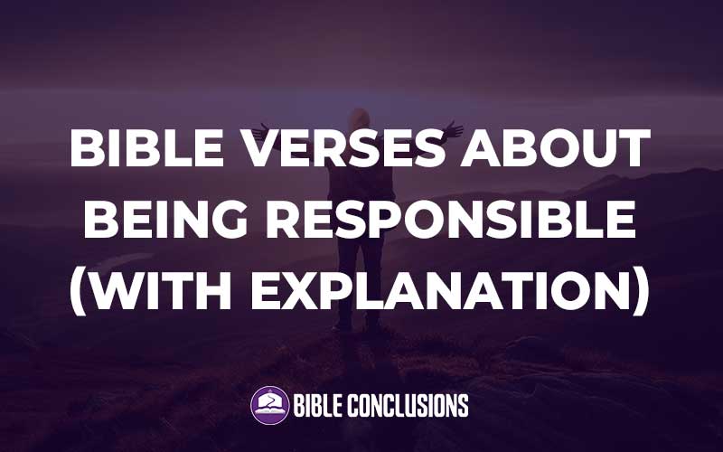 Bible Verses About Being Responsible