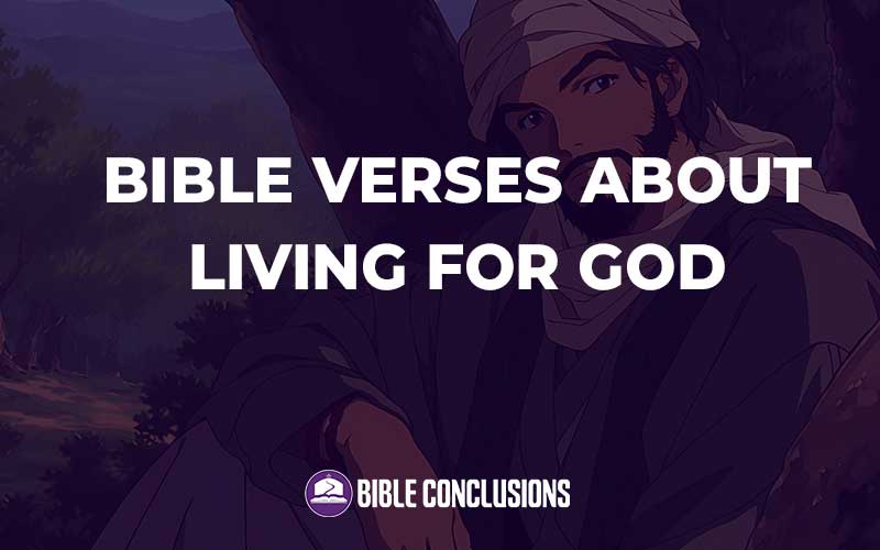 Bible Verses About Living For God