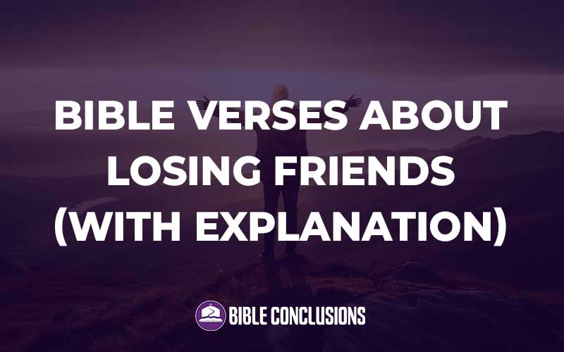 Bible Verses About Losing Friends