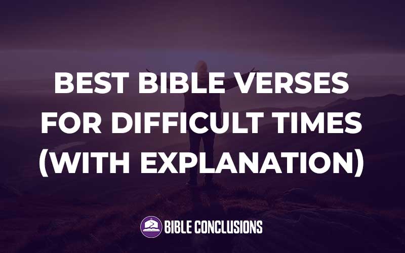 Bible Verses For Difficult Times