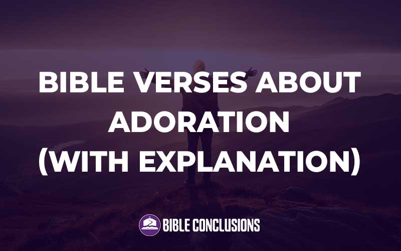 Bible Verses About Adoration