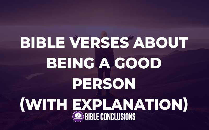 Bible Verses About Being A Good Person