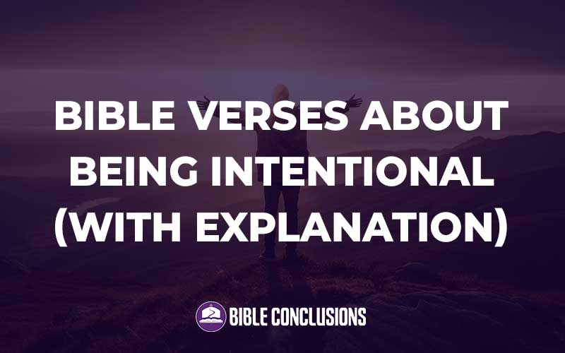 Bible Verses About Being Intentional