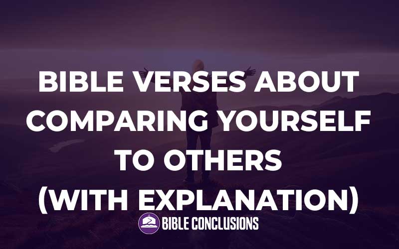 Bible Verses About Comparing Yourself To Others