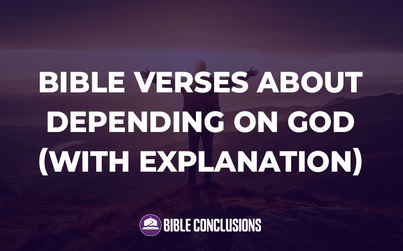 Bible Verses About Depending On God