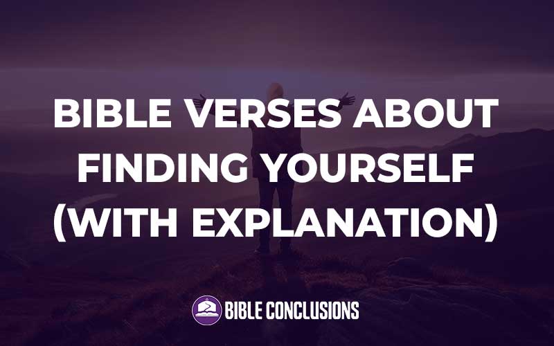 Bible Verses About Finding Yourself