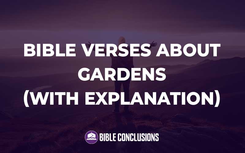 Bible Verses About Gardens