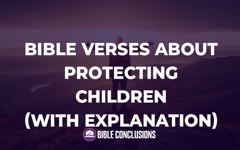 Bible Verses About Protecting Children