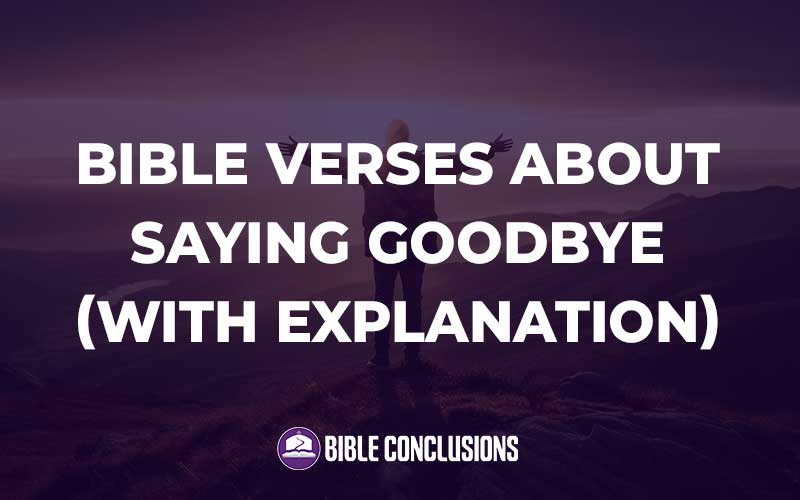 Bible Verses About Saying Goodbye