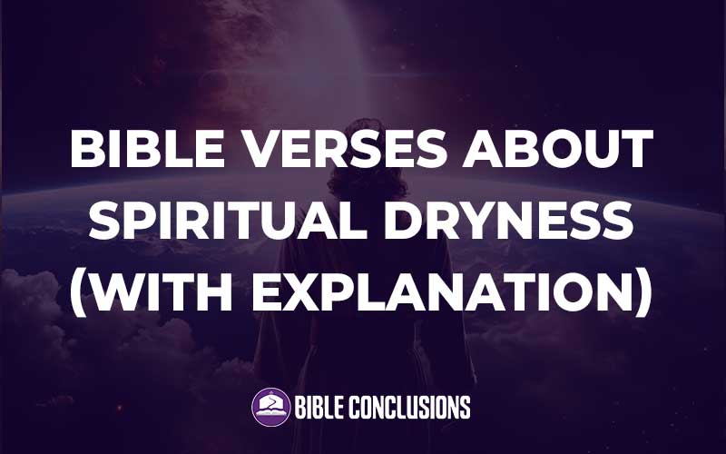 Bible Verses About Spiritual Dryness