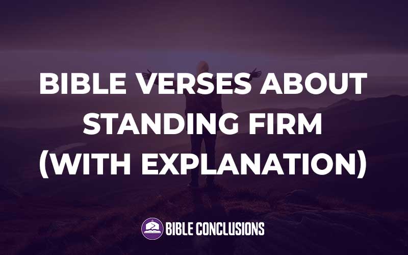 Bible Verses About Standing Firm