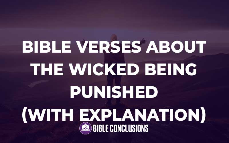 Bible Verses About The Wicked Being Punished