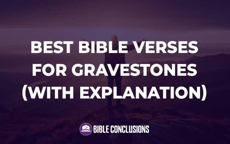 30 Powerful Best Bible Verses For Gravestones (With Commentary ...