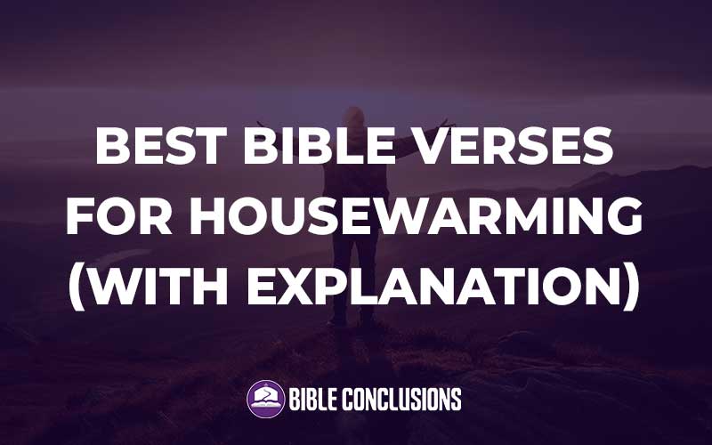 Best Bible Verses For Housewarming