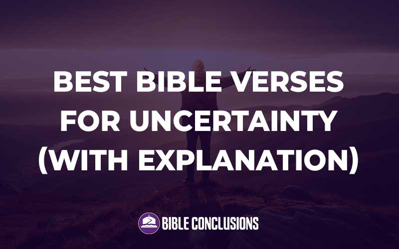 Bible Verses For Uncertainty