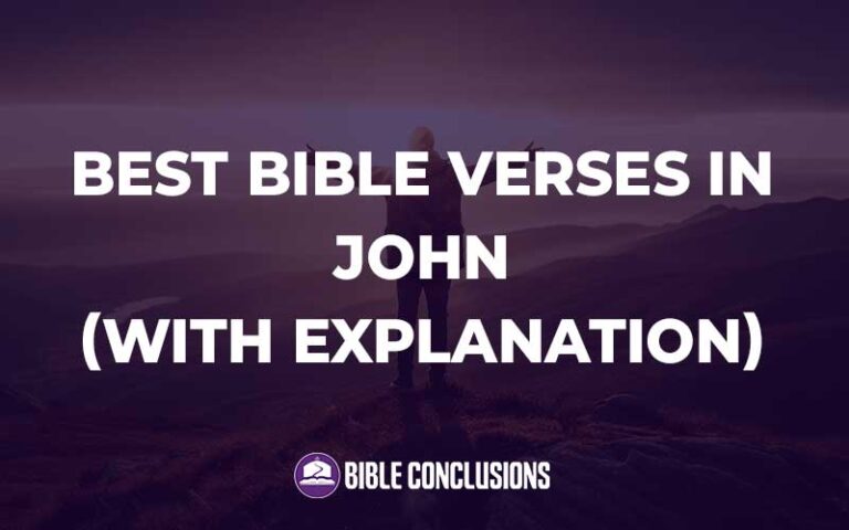 30 Powerful Best Bible Verses John (With Commentary) – bibleconclusions.com