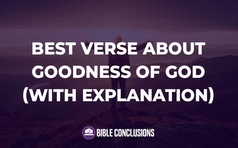 Best Verse About Goodness Of God