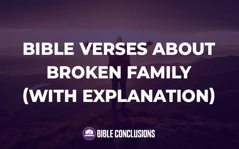 Bible Verses About Broken Family