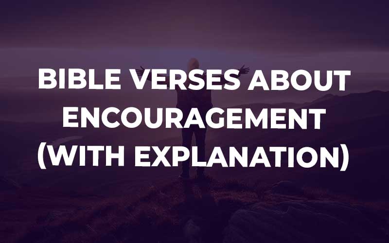 Bible Verses About Encouragement