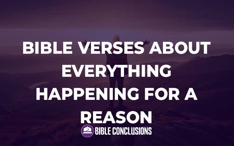 Bible Verses About Everything Happening For A Reason