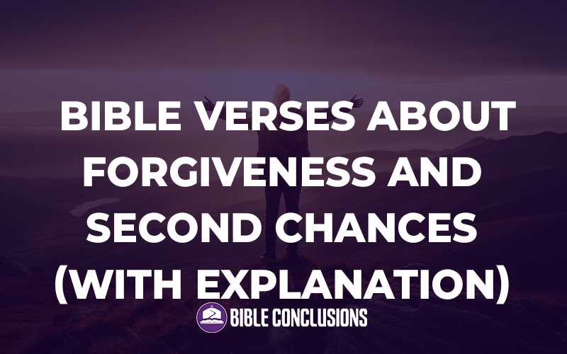 Bible Verses About Forgiveness And Second Chances