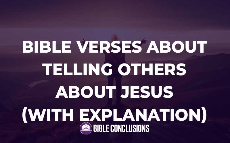 Bible Verses About Telling Others About Jesus