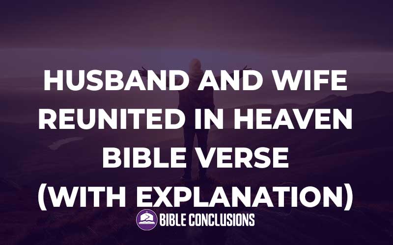 Husband And Wife Reunited In Heaven Bible Verse